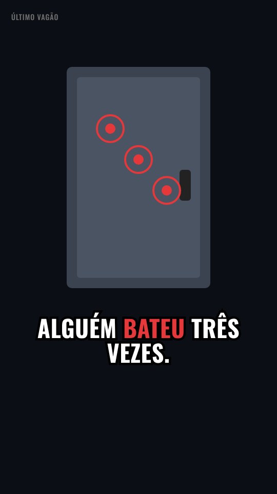 Porta da cabine: "Alguém bateu três vezes."